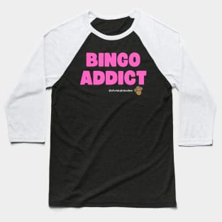Bingo Addict Fire Pink Baseball T-Shirt